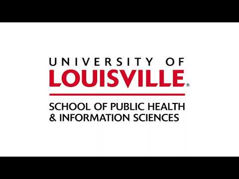 The University of Louisville School of Public Health & Information Sciences